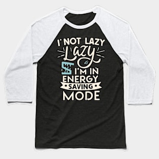 Energy-Saving Mode Humor Baseball T-Shirt